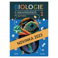 BIOLOGIE V SOUVISLOSTECH 1 EDUKO nakladatelstvi, s.r.o.