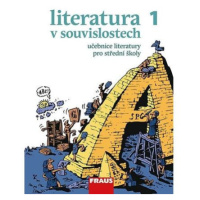 Literatura v souvislostech pro SŠ 1 /UČ + el. čítanka na flexilearn.cz