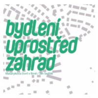 Bydlení uprostřed zahrad - Jan Sedlák