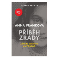 Anna Franková: Příběh zrady