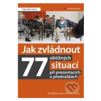 Jak zvládnout 77 obtížných situací při prezentacích a přednáškách - kniha z kategorie Marketingo