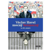 Václav Havel mocný bezmocný ve 20. století - Vopěnka Martin