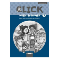 Click with Friends 3 - Příručka učitele - Kateřina Dvořáková, Miluška Karásková, Jiří Šádek