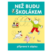 Než budu školákem - Příprava k zápisu - Iva Nováková