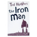 The Iron Man - Ted Hughes - kniha z kategorie Beletrie pro děti