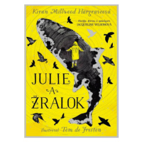 Julie a žralok - Kiran Millwood Hargraveová, Tom De Freston, Anežka Mann