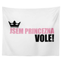 Sablio Deka Jsem princezna, vole!: 150x120 cm