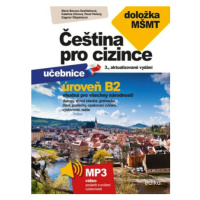 Čeština pro cizince B2 - Marie Boccou-Kestřánková, Pavel Pečený, Dagmar Štěpánková, Kateřina Upt