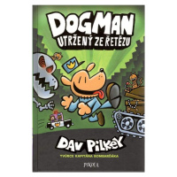 Dogman: Utržený ze řetězu - Dav Pilkey