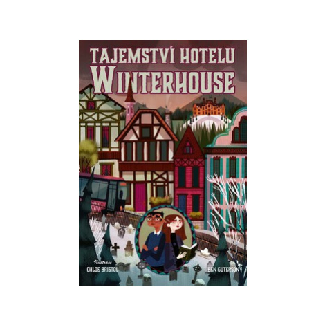 Tajemství hotelu Winterhouse - Ben Guterson CPRESS