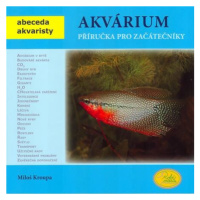 Akvárium - Příručka pro začátečníky - Abeceda akvaristy