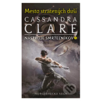 Mesto stratených duší (Nástroje smrteľníkov 5) - Cassandra Clare - kniha z kategorie Beletrie pr