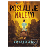 Poslali je nalevo - Monica Hesse - kniha z kategorie Beletrie pro děti