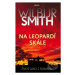 Na Leopardí skále (Život jako z románu) - Wilbur Smith - kniha z kategorie Beletrie