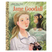 Jane Goodall (A Little Golden Book Biography) - Lori Haskins Houran, Margeaux Lucas (ilustrátor)