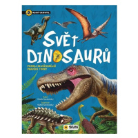 Svět dinosaurů - Mladý objevitel NAKLADATELSTVÍ SUN s.r.o.