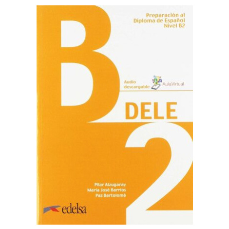 Preparación Diploma DELE (B2) /2019/ + Učebnice + poslech mp3 - Pilar Alzugaray Edelsa