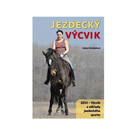 Jezdecký výcvik: ZZVJ - výcvik a základy jezdeckého sportu