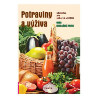 Potraviny a výživa, učebnice pro učební obor Kuchařské práce OU - Šebelová Marie