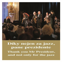 Various: Díky nejen za jazz, pane prezidente - CD