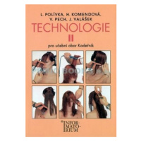 Technologie II - Pro UO Kadeřník - Polívka L.