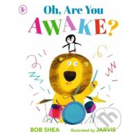 Oh, Are You Awake? - Bob Shea, Jarvis (ilustrátor) - kniha z kategorie Pohádky