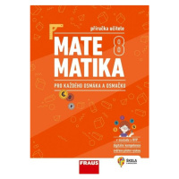 Matematika 8 pro každého osmáka a osmačku - Příručka učitele Fraus