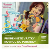 Proběhněte vrátky rovnou do pohádky - Lucie F. Šternerová - audiokniha