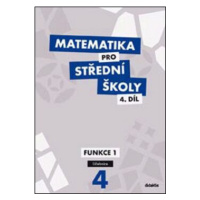 Matematika pro střední školy 4.díl Učebnice - M. Cizlerová