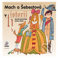 Mach a Šebestová v historii - Miloš Macourek, Adolf Born (ilustrácie) - kniha z kategorie Pro dě