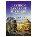 Lexikon zakázané historie - Utajovaná fakta a skryté objevy od A do Z - Luc Bürgin