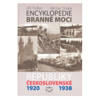 Encyklopedie branné moci Republiky československé 1920-1938 - Jiří Fidler, Václav Sluka