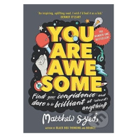 You Are Awesome (Find Your Confidence and Dare to be Brilliant at (Almost) Anything) - kniha z k