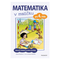 Matematika v malíčku pro 4. třídu | Antonín Šplíchal, Simona Špačková