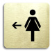 Accept Piktogram "WC ženy vlevo" (80 × 80 mm) (zlatá tabulka - černý tisk bez rámečku)