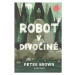 Robot v divočině (Defekt) - Peter Brown