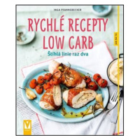 Rychlé recepty Low Carb: Štíhlá linie raz dva