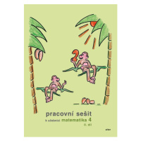 Pracovní sešit k Matematice pro 4. ročník, 2. díl - Blažková R.,Vaňurová M.,Matoušková K.