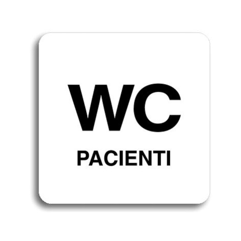 Accept Piktogram "WC pacienti" (80 × 80 mm) (bílá tabulka - černý tisk bez rámečku)