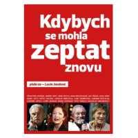 Kdybych se mohla zeptat znovu