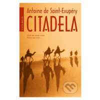 Citadela (Cenu má pouze cesta. Pouze ona trvá...) - Antoine de Saint-Exupéry