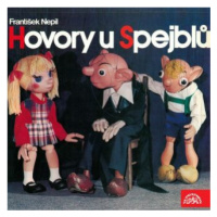 Hovory u Spejblů - František Nepil - audiokniha