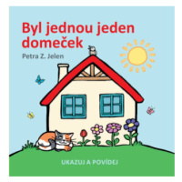 Byl jednou jeden domeček - Jelen Petra Z.