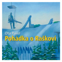 Pohádka o Raškovi - Ota Pavel - audiokniha