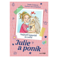 Julie a poník – Nejlepší kamarádi na světě GRADA Publishing, a. s.