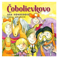 Čobolievkovo - Aňa Konrádová, Igor Cvacho (ilustrátor) - kniha z kategorie Pohádky