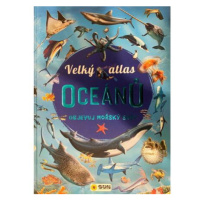 Velký atlas oceánů - Objevuj mořský svět