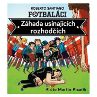 Fotbaláci Záhada usínajících rozhodčích