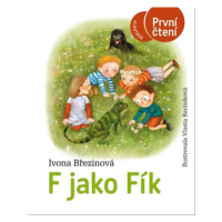 F jako Fík | Vlasta Baránková, Ivona Březinová