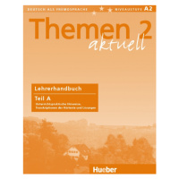 Themen aktuell 2 Lehrerhandbuch Teil A Hueber Verlag